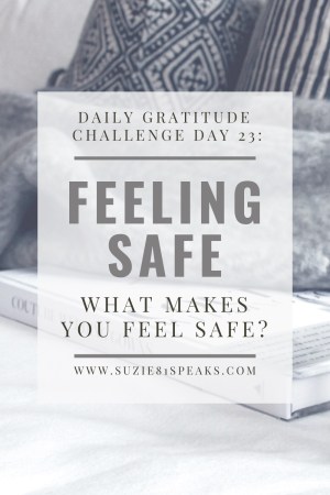 Daily Gratitude Challenge what makes you feel safe