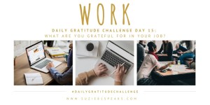 Daily Gratitude Challenge What part of your job are you most grateful for (1)