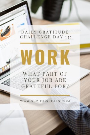 What part of your job are you grateful for