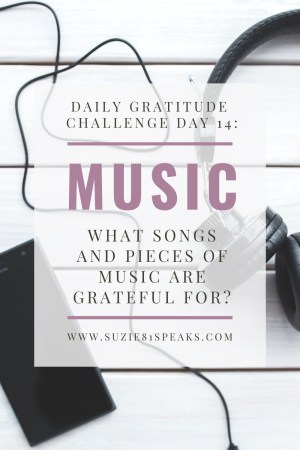 What songs and pieces of music are you grateful for